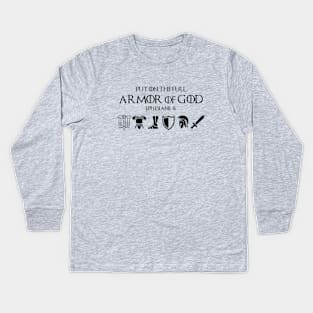 Put on the full armor of God, from Ephesians 6 black text Kids Long Sleeve T-Shirt